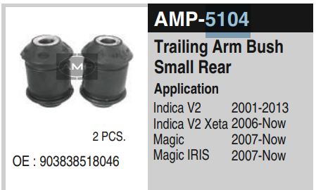 REAR TRAILIG BUSH SMALL INDICA AMP-5104