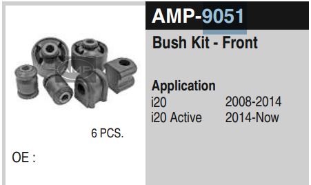 FRONT BUSH KIT I-20 AMP-9051