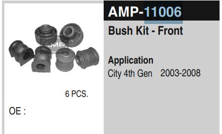 FRONT BUSH KIT HONDA CITY AMP-11006