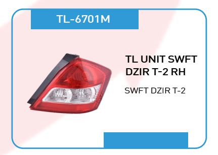 T. LIGHT DZIRE T2/SWIFT T2 RH TL-6701M